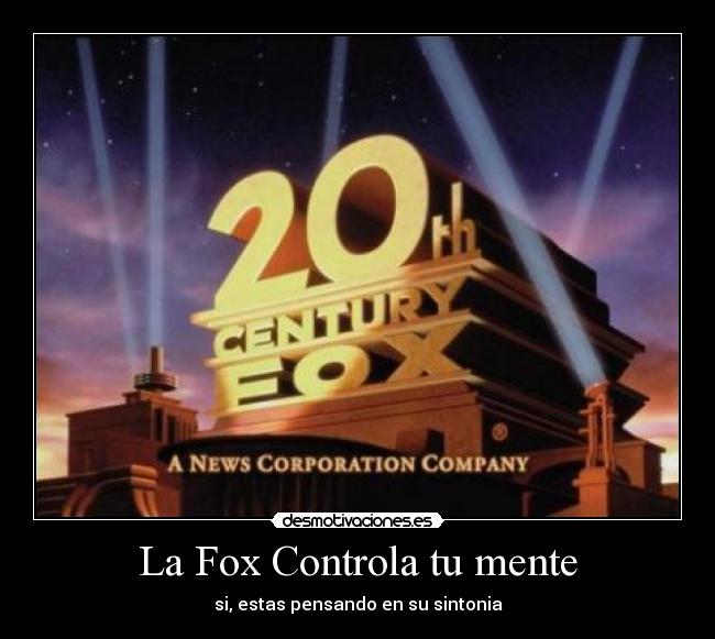 La Fox Controla tu mente - si, estas pensando en su sintonia
