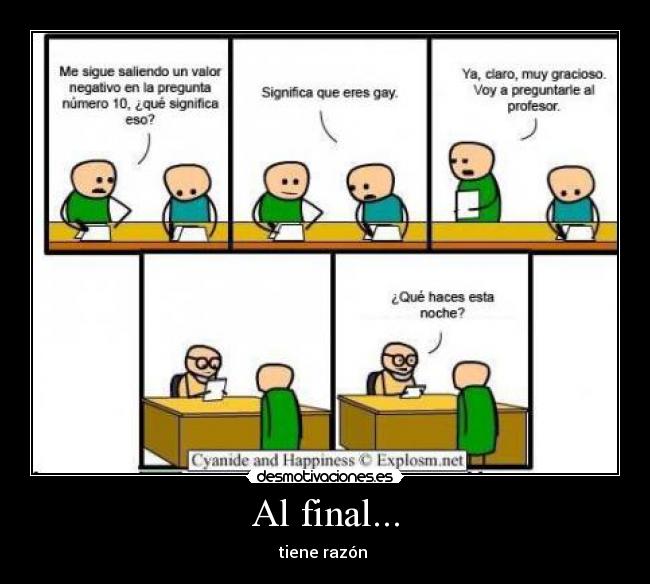Al final... - tiene razón 