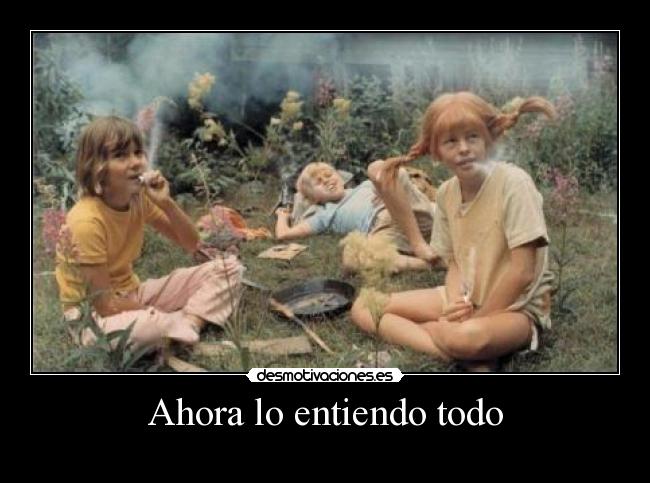 Ahora lo entiendo todo -