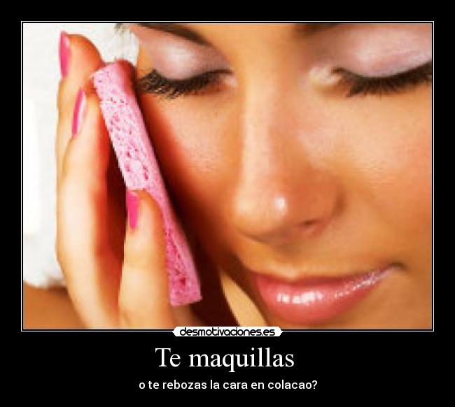 Te maquillas  - 