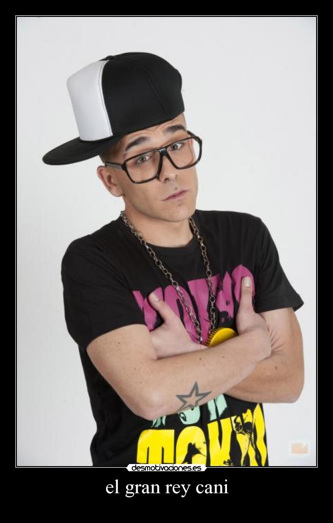 el gran rey cani - 
