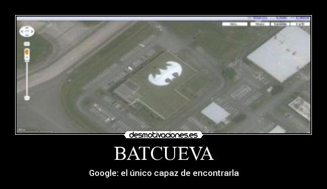 carteles batcueva google maps batman bat encontrar dibujos gracioso divertido cartel desmotivaciones