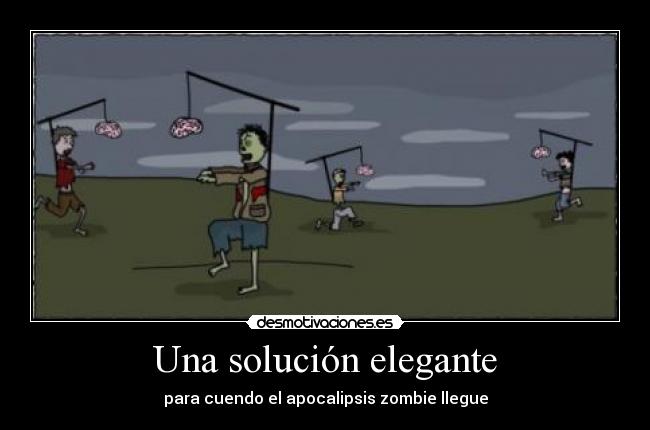 Una solución elegante - para cuendo el apocalipsis zombie llegue