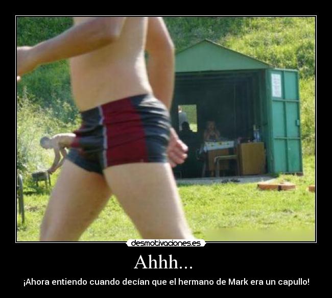 carteles ahhh ahora entender hermano mark capullo espejismo fail desmotivaciones