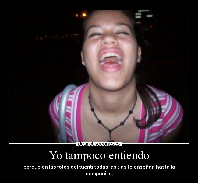 Yo tampoco entiendo -