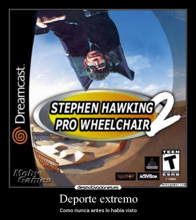 carteles deporte extremo stephen hawking desmotivaciones