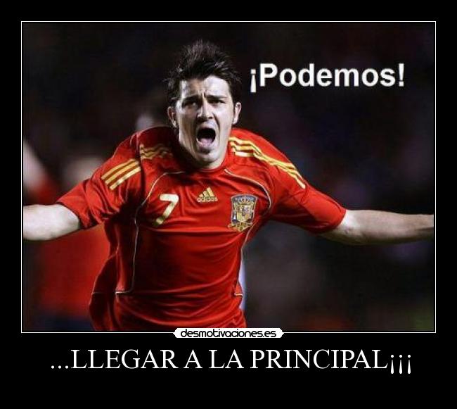 ...LLEGAR A LA PRINCIPAL¡¡¡ -
