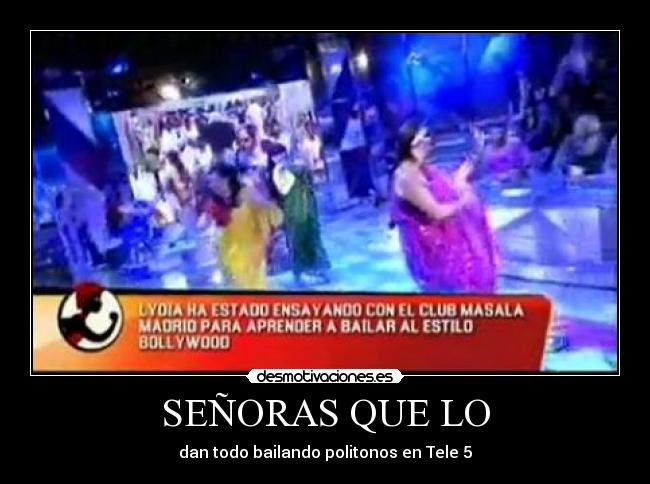 SEÑORAS QUE LO - dan todo bailando politonos en Tele 5