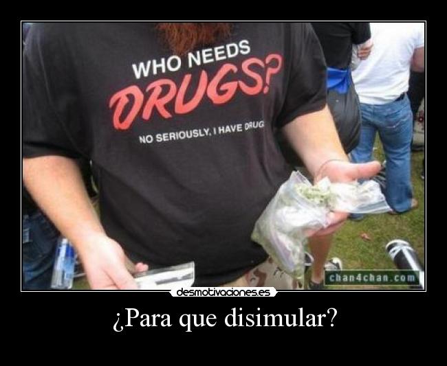 ¿Para que disimular? - 