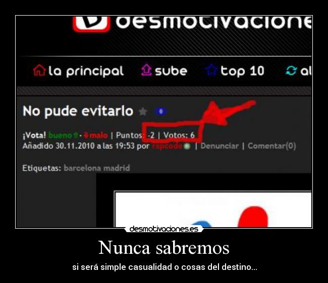 Nunca sabremos - si será simple casualidad o cosas del destino...