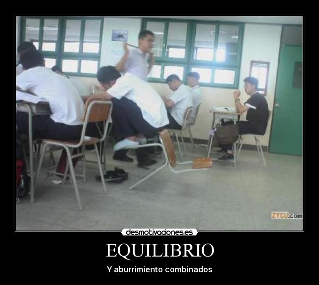 EQUILIBRIO - Y aburrimiento combinados
