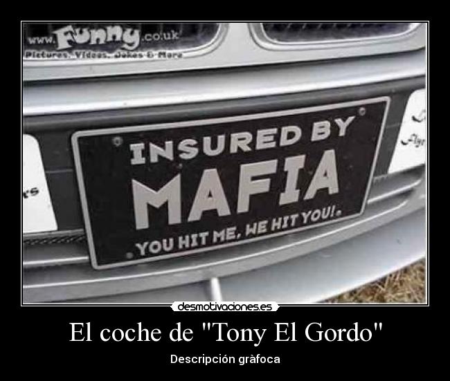 El coche de Tony El Gordo - Descripción gràfoca
