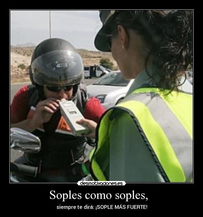 Soples como soples, -