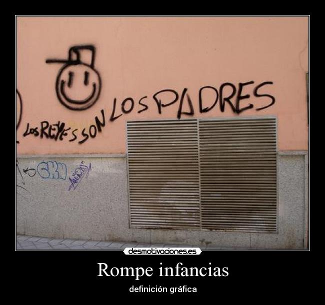 Rompe infancias - definición gráfica