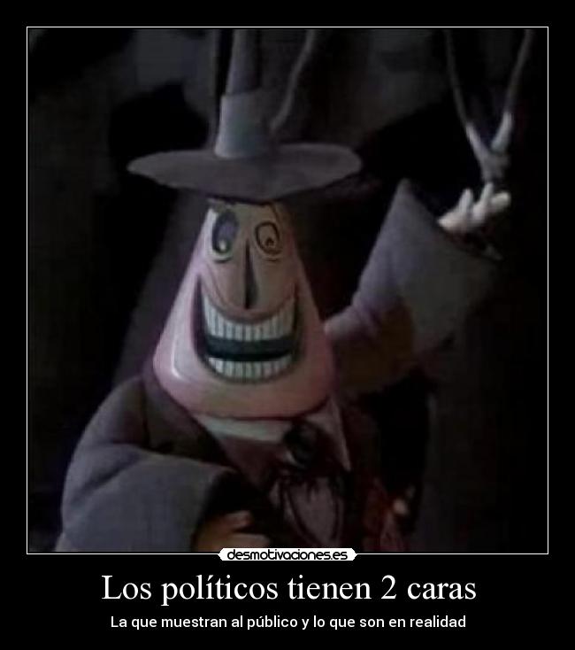 Los políticos tienen 2 caras - La que muestran al público y lo que son en realidad