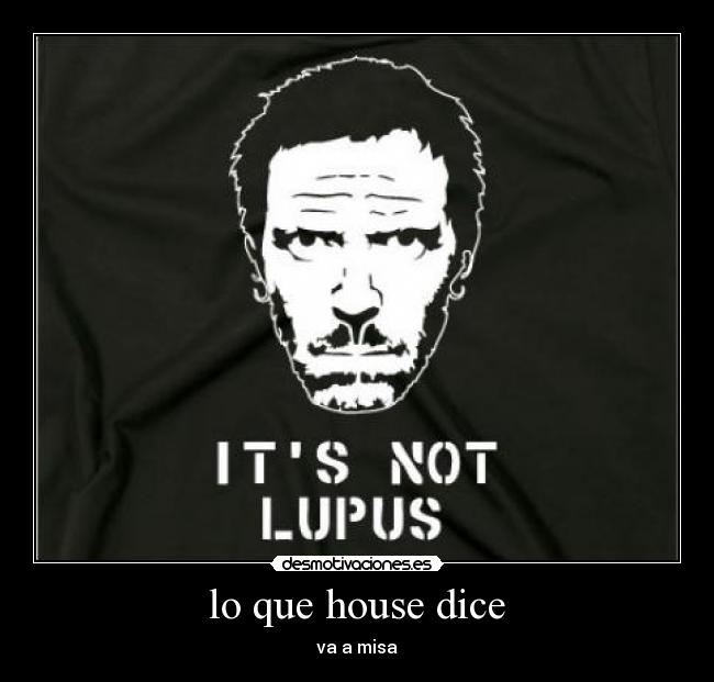lo que house dice - va a misa