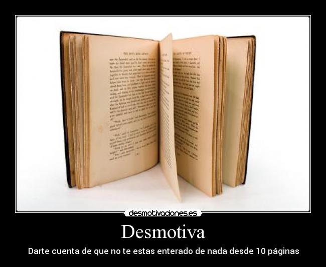 Desmotiva - Darte cuenta de que no te estas enterado de nada desde 10 páginas