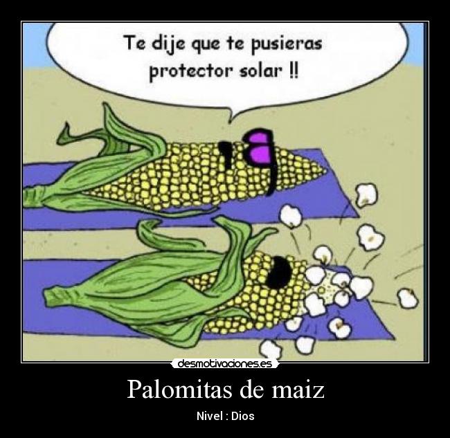 Palomitas de maiz - Nivel : Dios