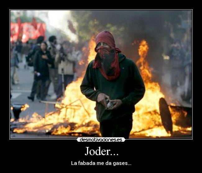 Joder... - La fabada me da gases...