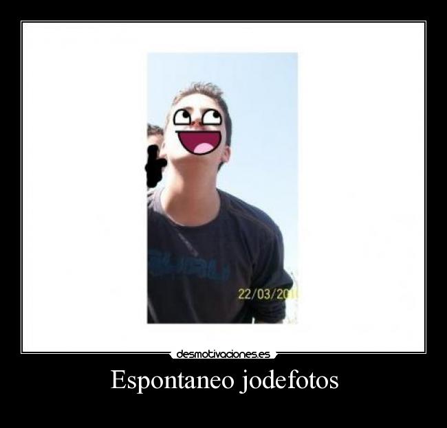 Espontaneo jodefotos -