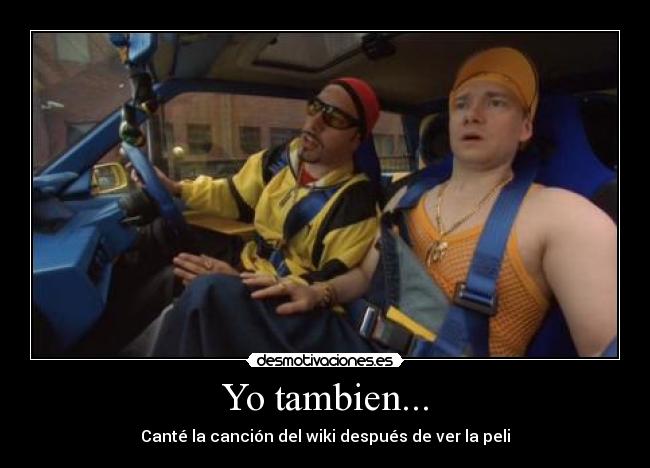 Yo tambien... -