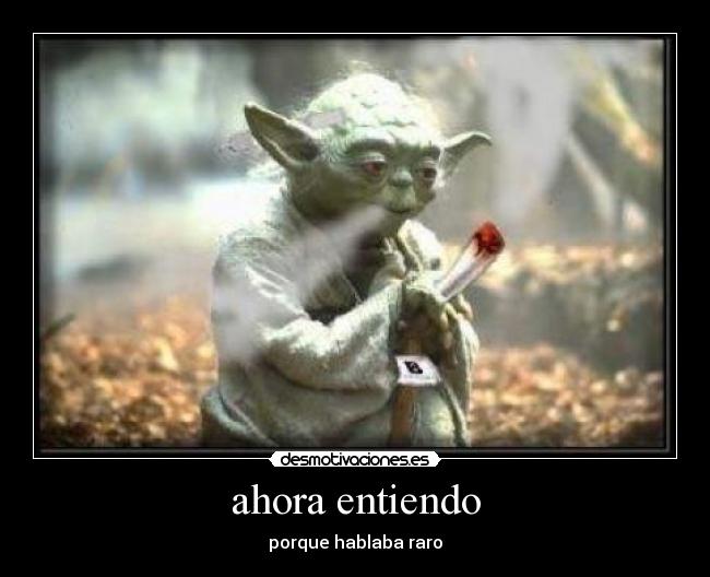 ahora entiendo - porque hablaba raro