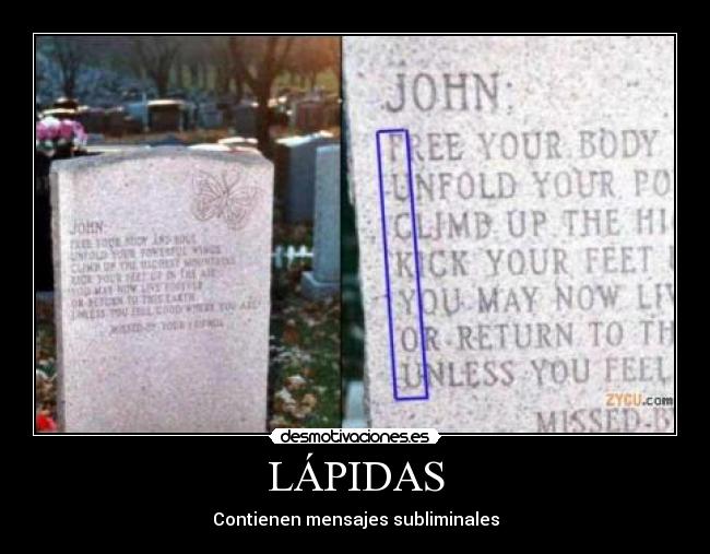LÁPIDAS - Contienen mensajes subliminales