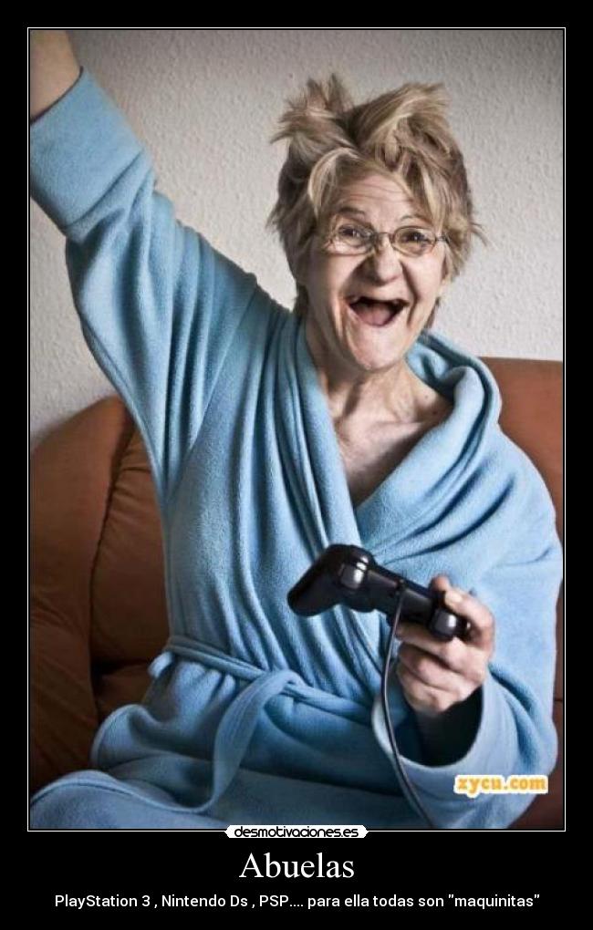 Abuelas - PlayStation 3 , Nintendo Ds , PSP.... para ella todas son maquinitas