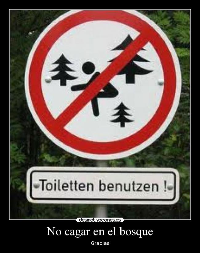 No cagar en el bosque - Gracias