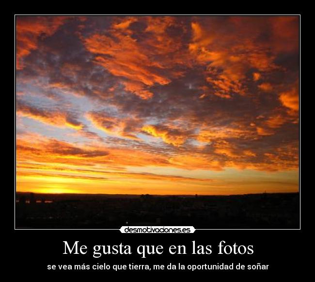 Me gusta que en las fotos -