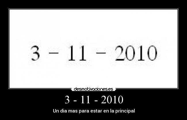 3 - 11 - 2010 - Un dia mas para estar en la principal