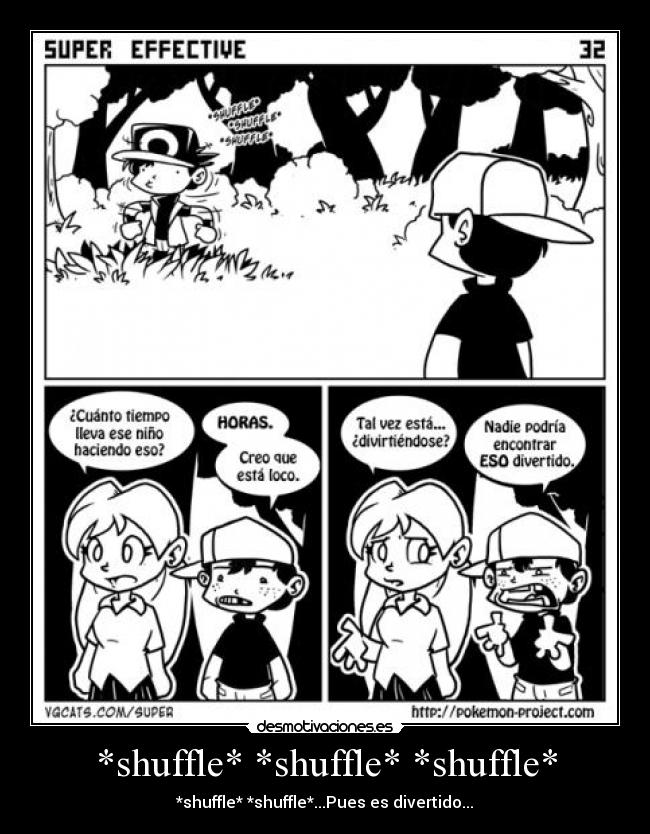 *shuffle* *shuffle* *shuffle* -