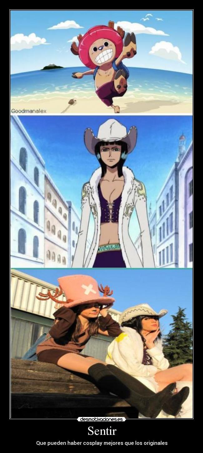 Sentir - Que pueden haber cosplay mejores que los originales