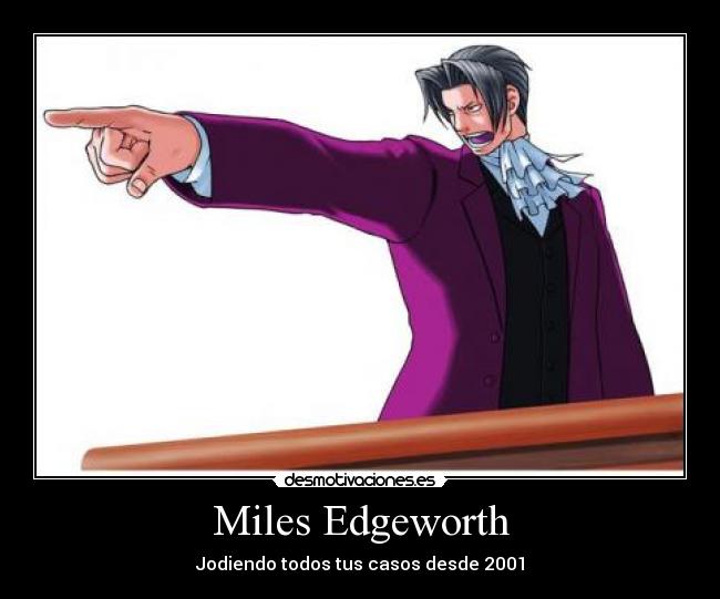 Miles Edgeworth - Jodiendo todos tus casos desde 2001