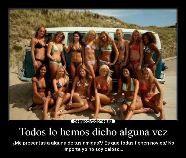 Todos lo hemos dicho alguna vez - 