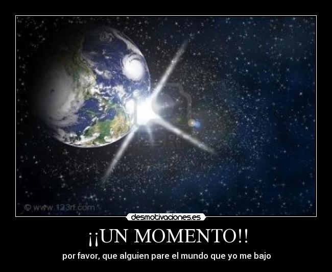 ¡¡UN MOMENTO!! - 