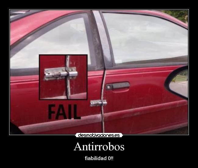 Antirrobos - fiabilidad 0!!