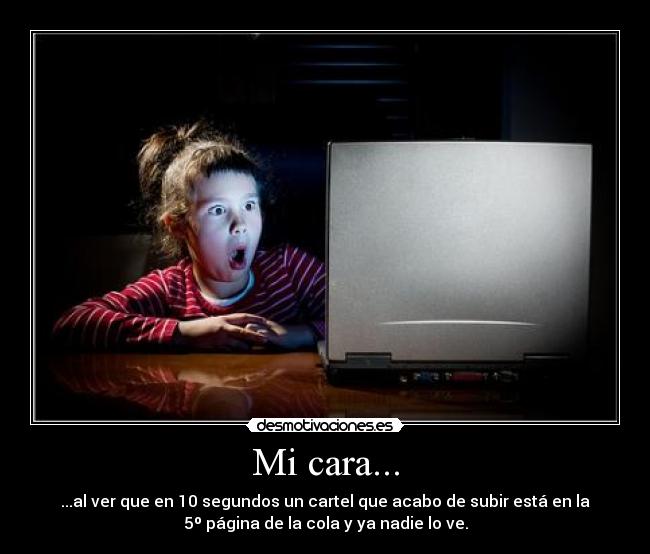 Mi cara... -