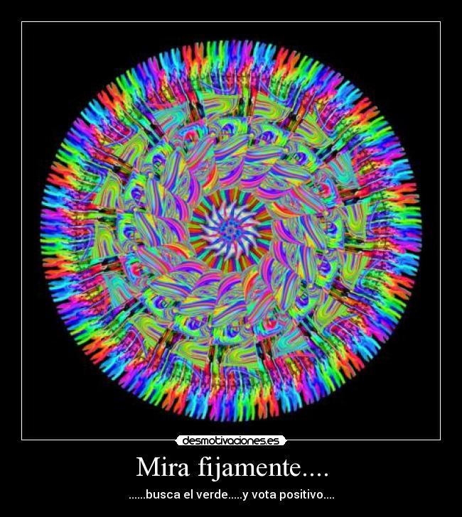 Mira fijamente.... -