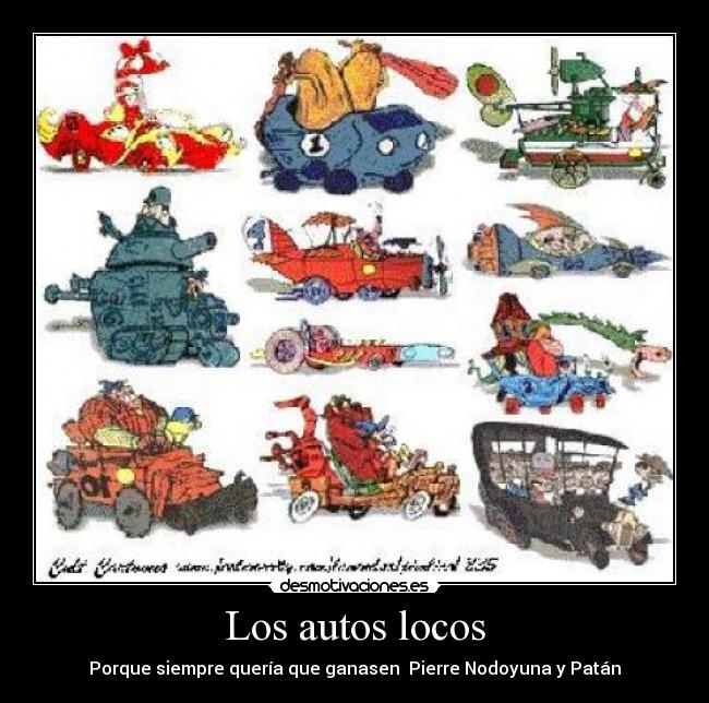 Los autos locos - Porque siempre quería que ganasen  Pierre Nodoyuna y Patán