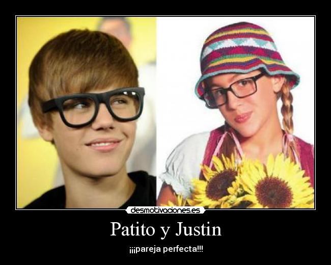 Patito y Justin - ¡¡¡pareja perfecta!!!