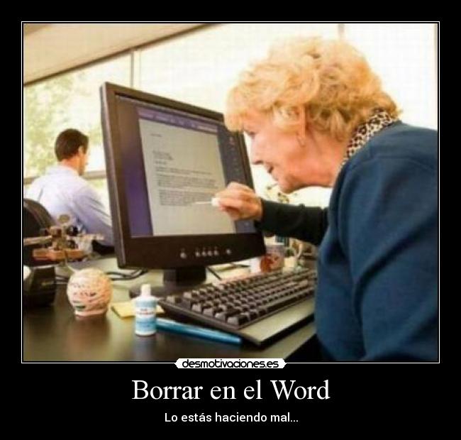 Borrar en el Word - Lo estás haciendo mal...