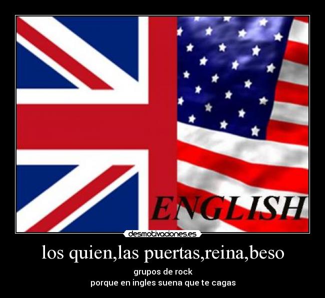 los quien,las puertas,reina,beso -