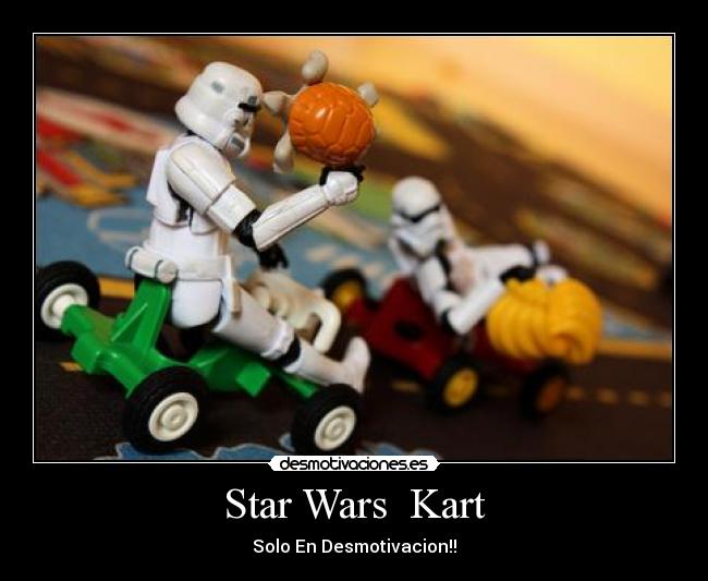 Star Wars Kart - Solo En Desmotivacion!!
