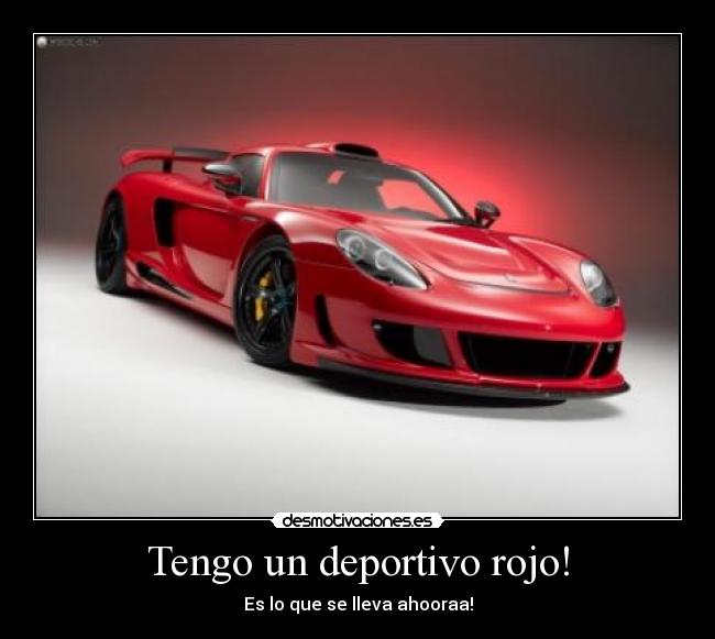 Tengo un deportivo rojo! - Es lo que se lleva ahooraa!