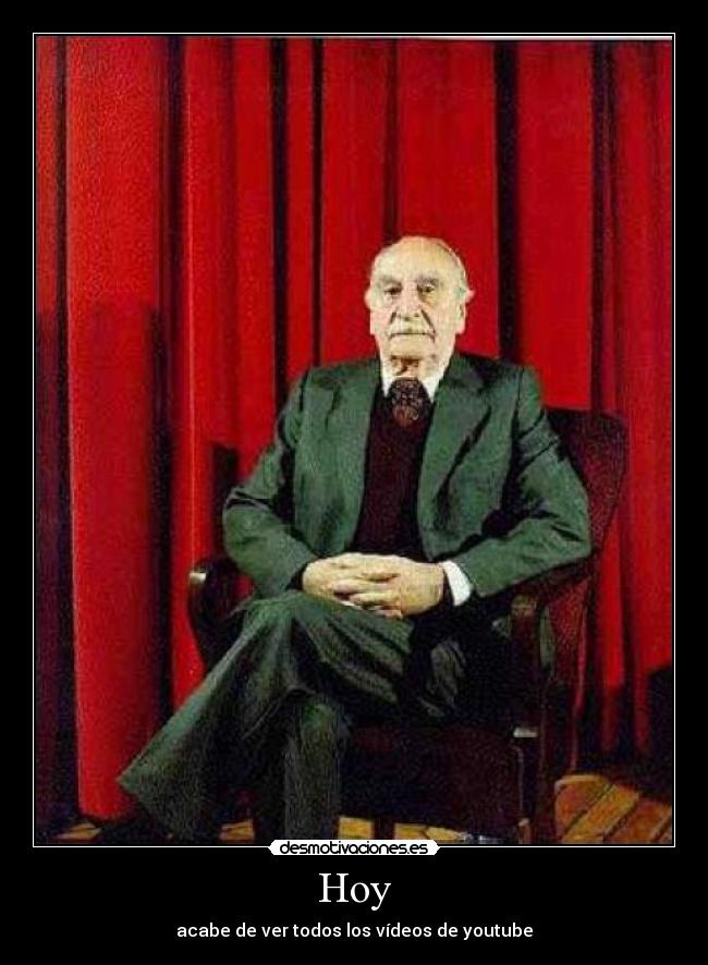 Hoy - acabe de ver todos los vídeos de youtube