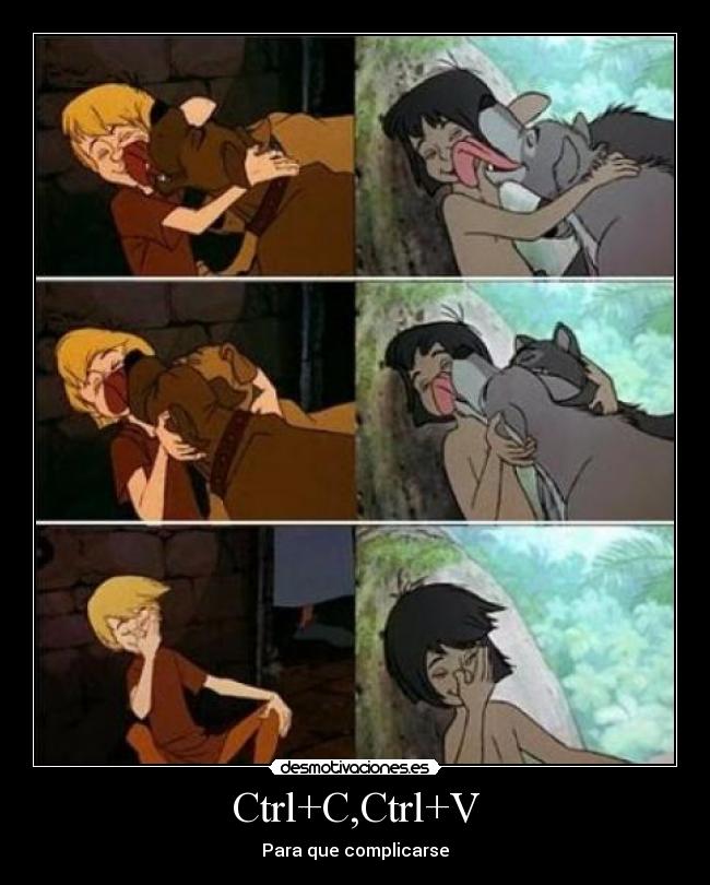 Ctrl+C,Ctrl+V - Para que complicarse