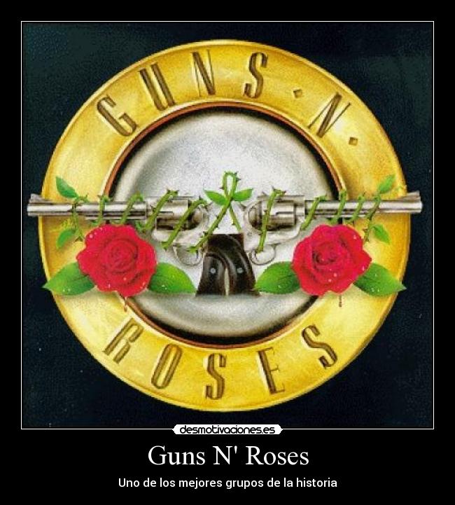 Guns N Roses - Uno de los mejores grupos de la historia