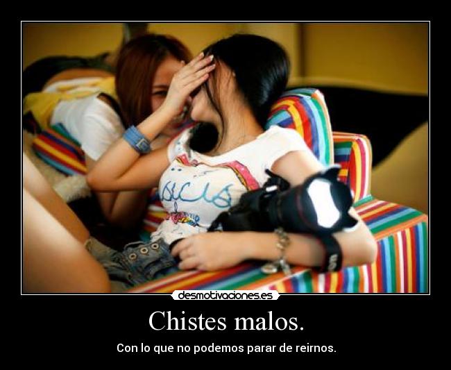 Chistes malos. - 