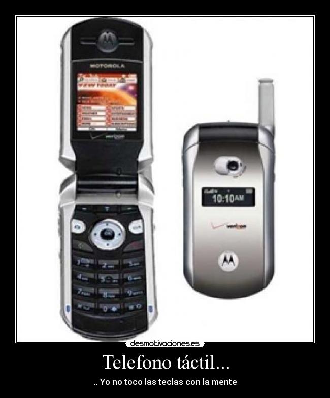 Telefono táctil... - .. Yo no toco las teclas con la mente